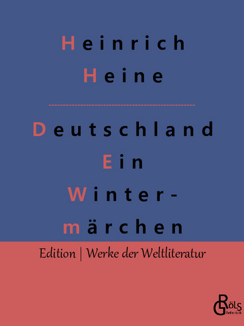 Deutschland. Ein Wintermärchen - Heinrich Heine