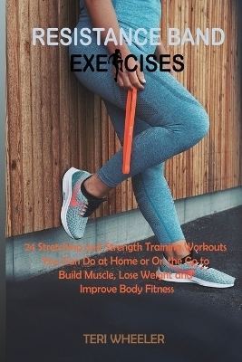 Resistance Band Exercises -  Wheeler T