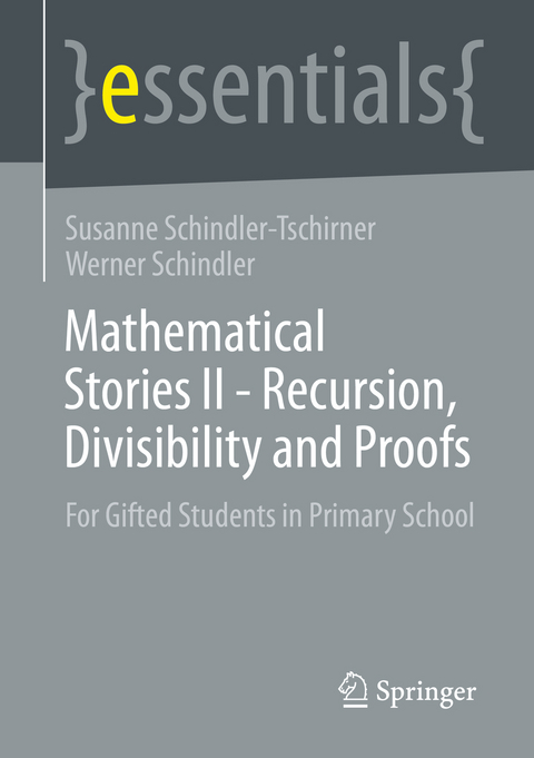 Mathematical Stories II - Recursion, Divisibility and Proofs - Susanne Schindler-Tschirner, Werner Schindler