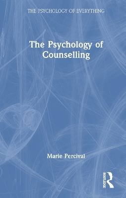 The Psychology of Counselling - Marie Percival