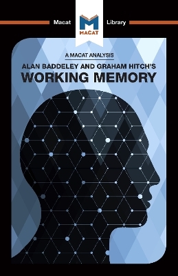 An Analysis of Alan D. Baddeley and Graham Hitch's Working Memory - Birgit Koopmann-Holm, Alexander O'Connor