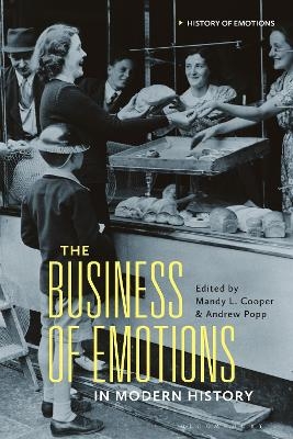 The Business of Emotions in Modern History - 