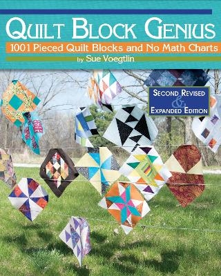 Quilt Block Genius, Expanded Second Edition - Sue Voegtlin