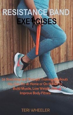 Resistance Band Exercises -  Wheeler T