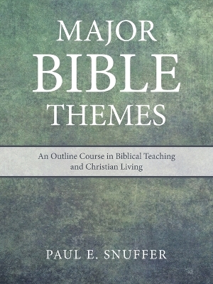 Major Bible Themes - Paul E Snuffer