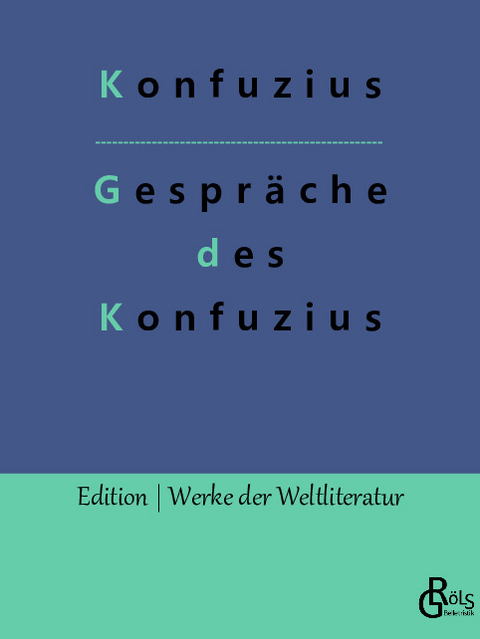 Gespräche des Konfuzius -  Konfuzius