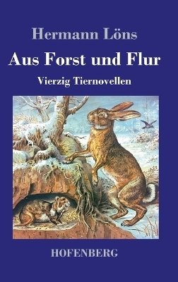 Aus Forst und Flur - Hermann LÃ¶ns