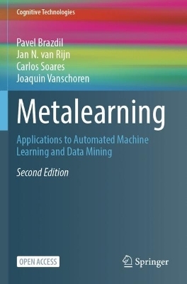 Metalearning - Pavel Brazdil, Jan N Van Rijn, Carlos Soares