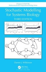 Stochastic Modelling for Systems Biology, Third Edition - Wilkinson, Darren J.