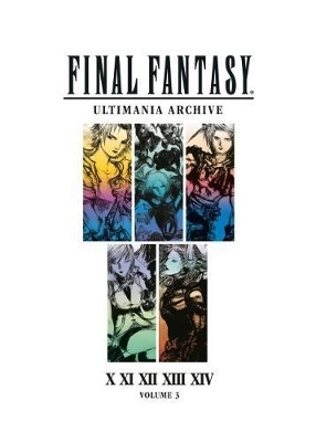 Final Fantasy Ultimania Archive Volume 3 -  Square Enix