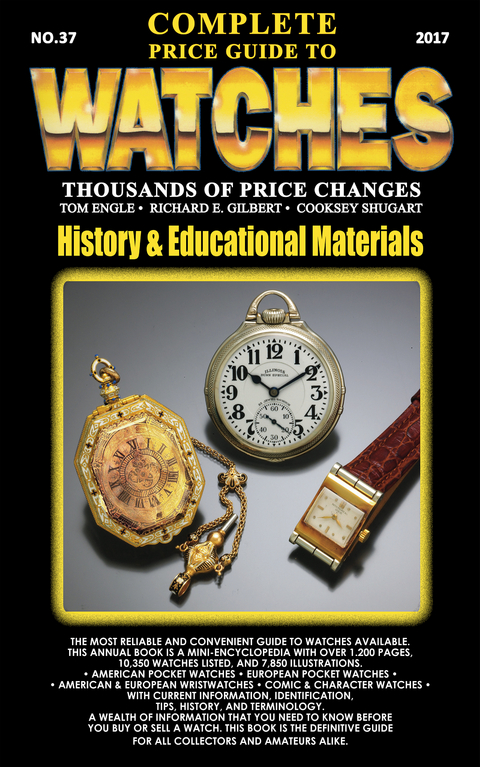 The Complete Price Guide to Watches 2017: History & Educational Materials                          - Tom Engle, Richard E Gilbert