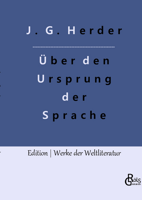 Abhandlung über den Ursprung der Sprache - Johann Gottfried Herder