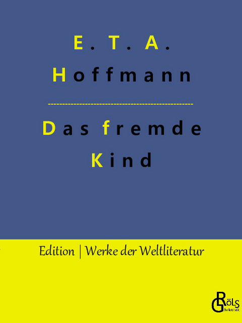 Das fremde Kind - E. T. A. Hoffmann