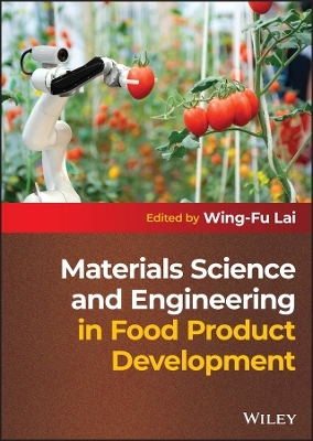 Materials Science and Engineering in Food Product Development - 