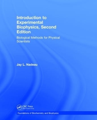 Introduction to Experimental Biophysics - Jay L. Nadeau