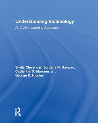 Understanding Victimology - Shelly Clevenger, Jordana N. Navarro, Catherine D. Marcum, George E. Higgins