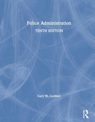 Police Administration - Gary W. Cordner