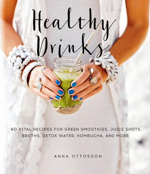 Healthy Drinks -  Anna Ottosson