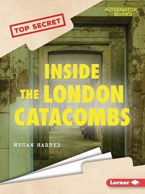 Inside the London Catacombs - Megan Harder