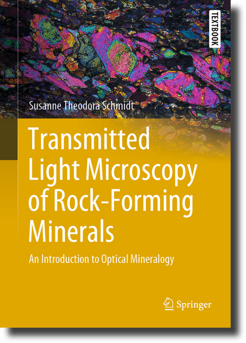 Transmitted Light Microscopy of Rock-Forming Minerals - Susanne Theodora Schmidt