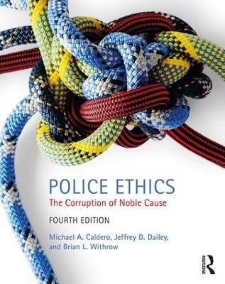 Police Ethics - Michael Caldero, Jeffrey Dailey, BRIAN WITHROW