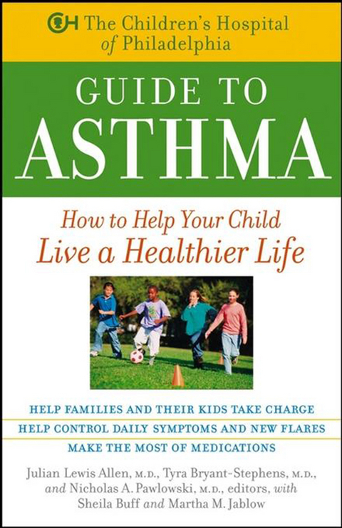 The Children's Hospital of Philadelphia Guide to Asthma - 