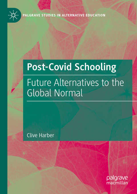 Post-Covid Schooling - Clive Harber