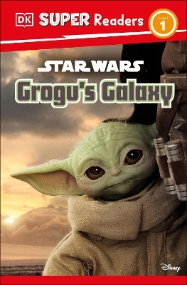 DK Super Readers Level 1 Star Wars Grogu's Galaxy - Matt Jones