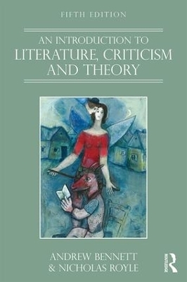 An Introduction to Literature, Criticism and Theory - Andrew Bennett, Nicholas Royle