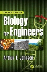 Biology for Engineers, Second Edition - Johnson, Arthur T.