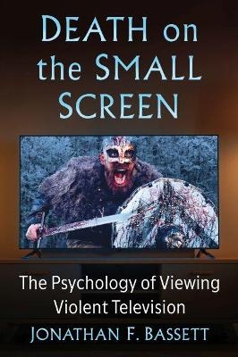 Death on the Small Screen - Jonathan F. Bassett