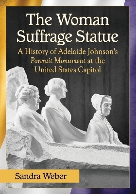 The Woman Suffrage Statue - Sandra Weber