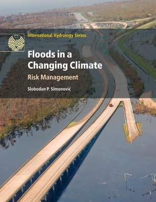 Floods in a Changing Climate - Slobodan P. Simonović