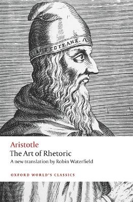 The Art of Rhetoric -  Aristotle