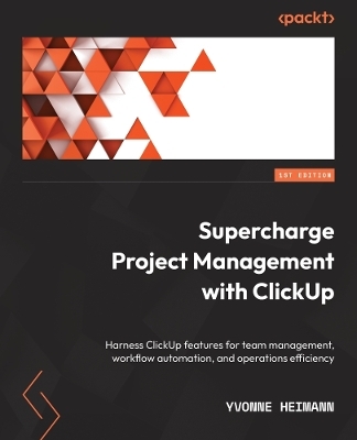 Supercharge Project Management with ClickUp - Yvonne Heimann