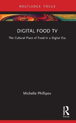 Digital Food TV - Michelle Phillipov