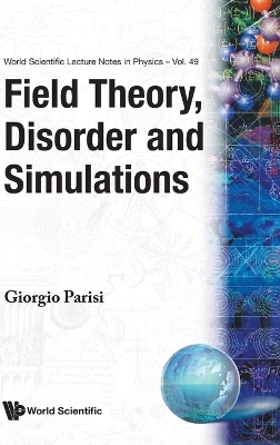 Field Theory, Disorder And Simulations - 