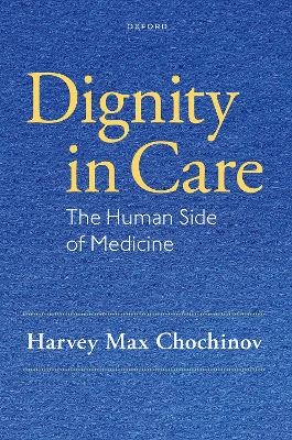 Dignity in Care - Harvey Max Chochinov