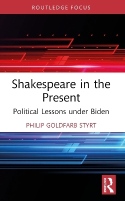 Shakespeare in the Present - Philip Goldfarb Styrt