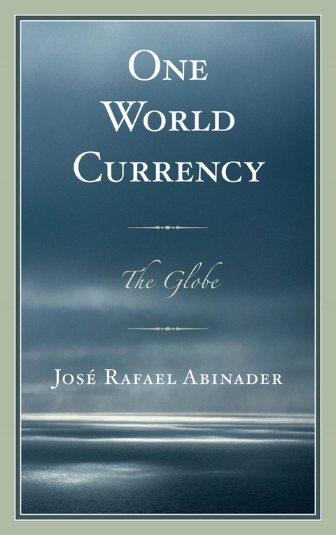 One World Currency -  Jose Rafael Abinader