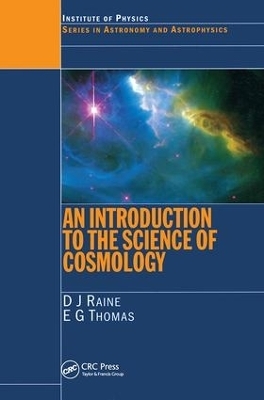 An Introduction to the Science of Cosmology - Derek Raine, E.G. Thomas