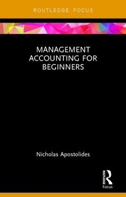 Management Accounting for Beginners - Nicholas Apostolides