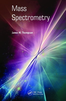 Mass Spectrometry - James M. Thompson