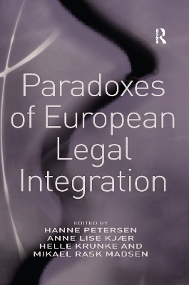 Paradoxes of European Legal Integration - Anne Lise Kjær, Mikael Rask Madsen