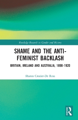 Shame and the Anti-Feminist Backlash - Sharon Crozier-De Rosa