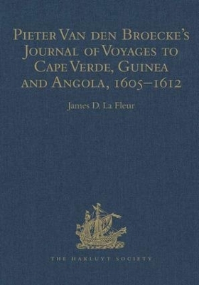 Pieter van den Broecke's Journal of Voyages to Cape Verde, Guinea and Angola (1605-1612) - Pieter Van den Broecke