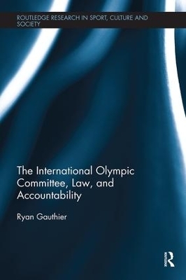 The International Olympic Committee, Law, and Accountability - Ryan Gauthier