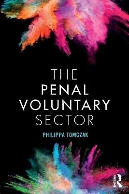 The Penal Voluntary Sector - Philippa Tomczak