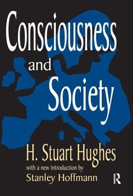 Consciousness and Society - H. Stuart Hughes, Stanley Hoffman