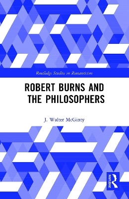 Robert Burns and the Philosophers - J Walter McGinty